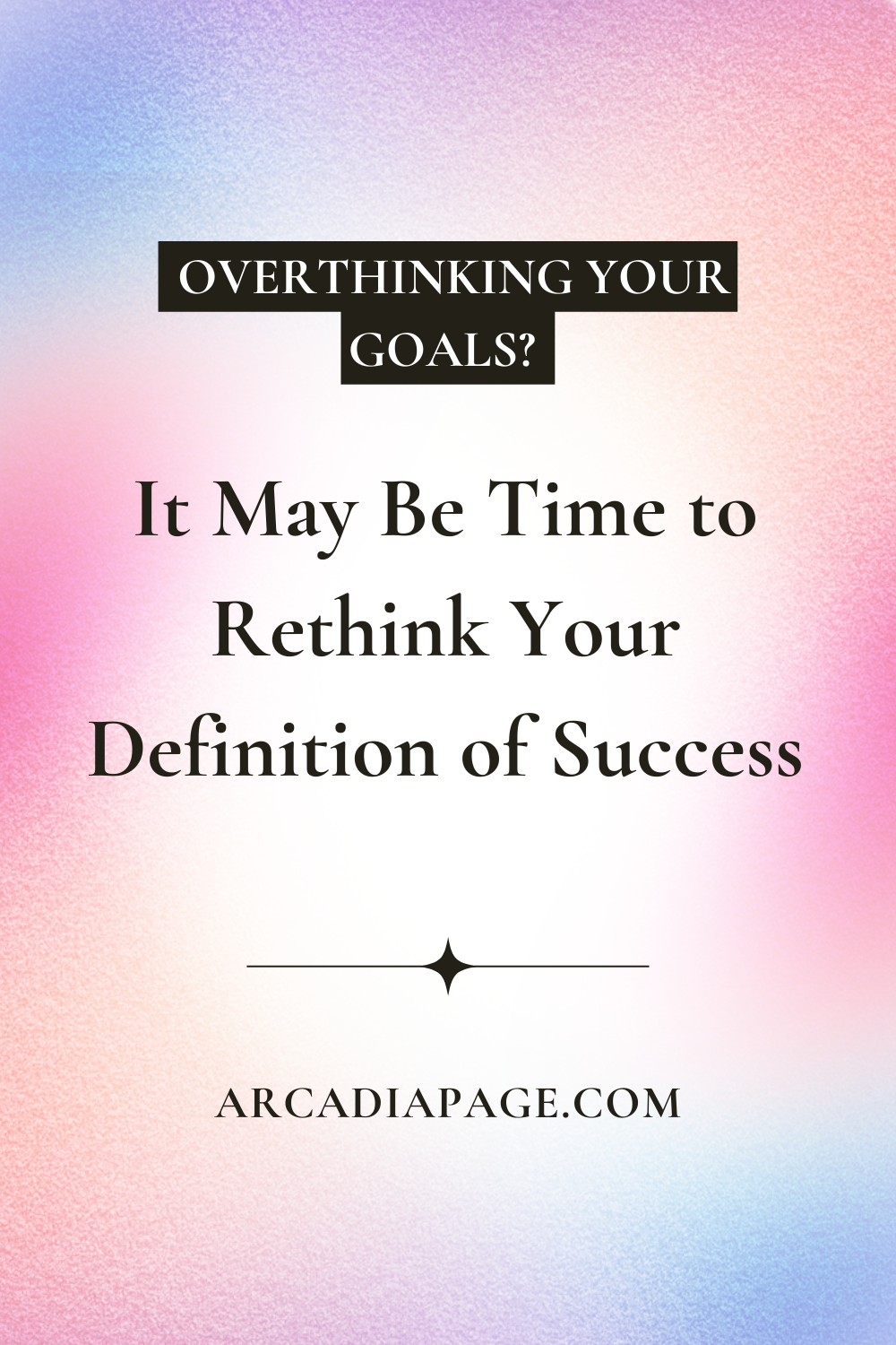 Overthinking your goals creates stress