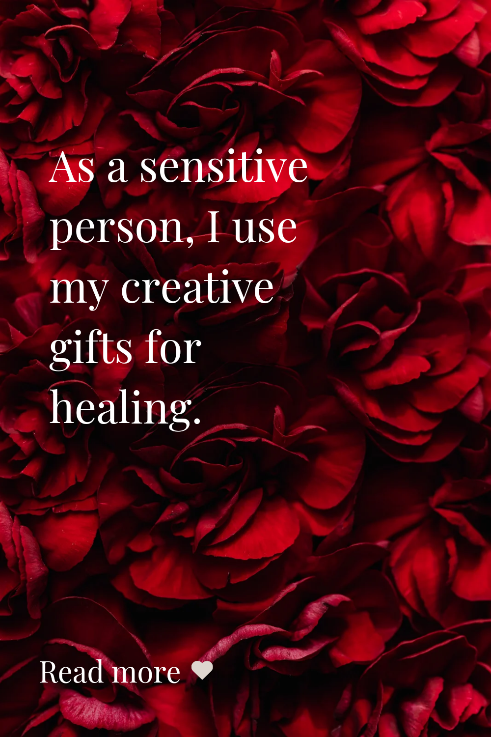 As a sensitive person I use creativity for self care